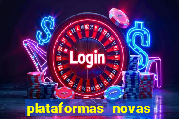 plataformas novas do tigrinho